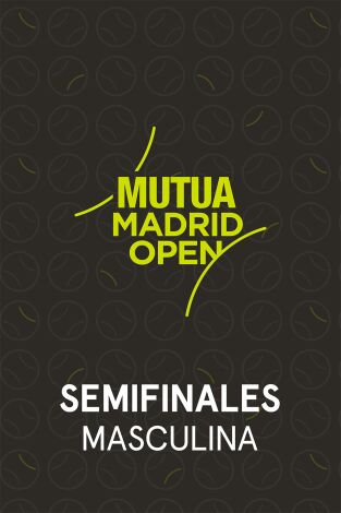 Mutua Madrid Open (T2025): Semifinal masculina 2