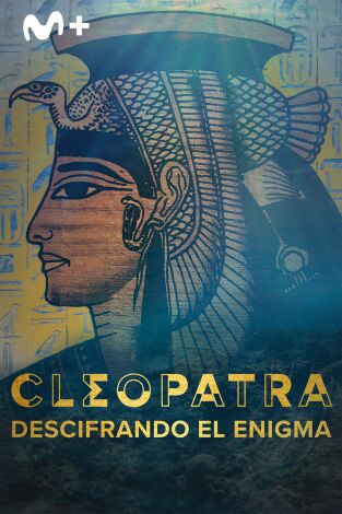 Cleopatra: descifrando el enigma: Episodio 3 Cleopatra: descifrando el enigma: Episodio 3