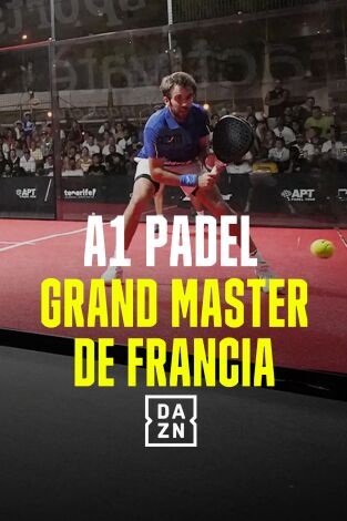 A1 Padel: Grand Master de Francia (T2025): Sánchez - Florensa vs Pereyra - De Pascual A1 Padel: Grand Master de Francia (T2025): Sánchez - Florensa vs Pereyra - De Pascual