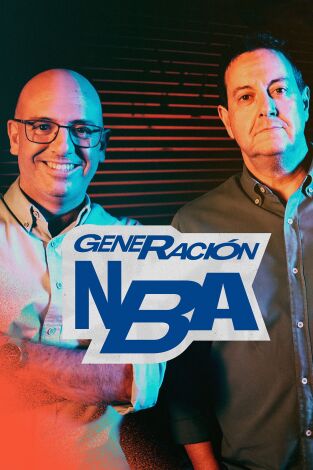 Generación NBA (T24/25): Episodio 34 Generación NBA (T24/25): Episodio 34