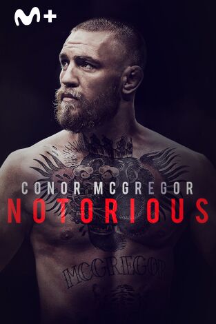 Conor McGregor: Notorious Conor McGregor: Notorious