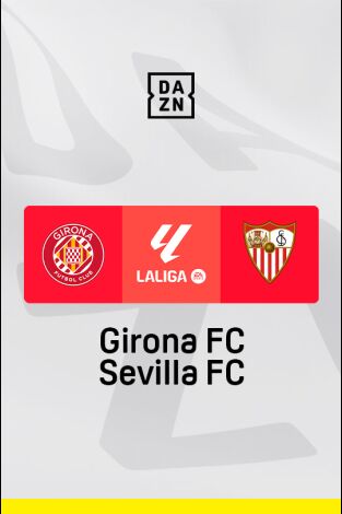 LALIGA EA SPORTS (T24/25): Girona - Sevilla LALIGA EA SPORTS (T24/25): Girona - Sevilla