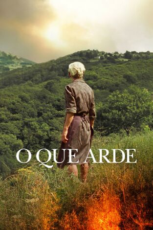 O que arde O que arde