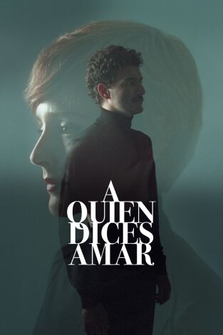 A quien dices amar A quien dices amar