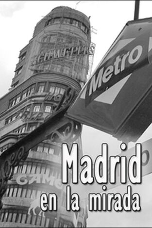 Madrid en la mirada: Amar y gozar Madrid en la mirada: Amar y gozar