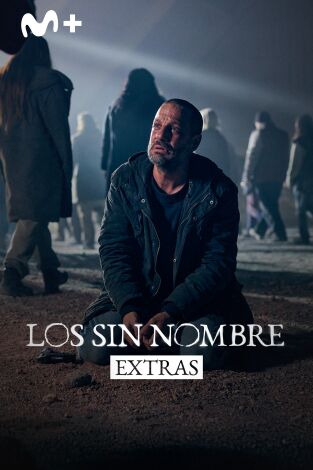 Los sin nombre (Extras) (T1): Ep.6 Un rodaje complejo