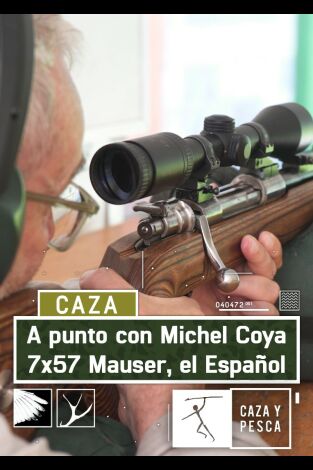 A punto con M.Coya: 7x57 Mauser, el español A punto con M.Coya: 7x57 Mauser, el español