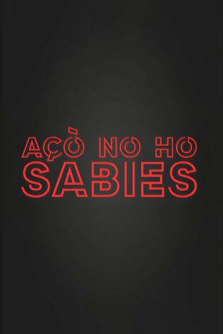 Açò no ho sabies Açò no ho sabies