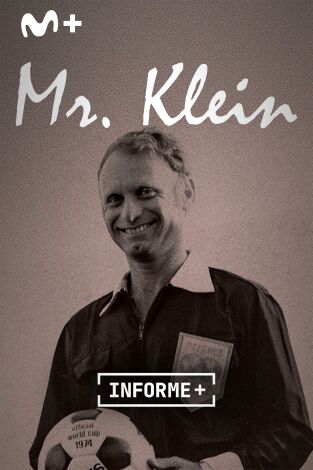 Informe Plus+. Mr. Klein. Un árbitro entre un millón Informe Plus+. Mr. Klein. Un árbitro entre un millón