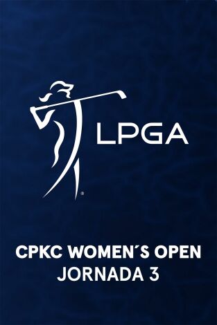 Ladies PGA (T2025): CPKC Women's Open. Jornada 4