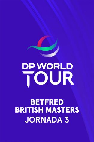 DP World Tour (T24/25): Betfred British Masters(World Feed) Jornada 3. Parte 2