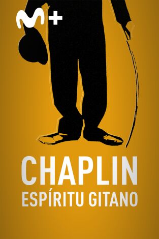Chaplin. Espíritu gitano Chaplin. Espíritu gitano