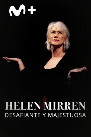 Helen Mirren, desafiante y majestuosa Helen Mirren, desafiante y majestuosa