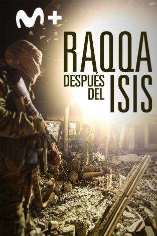 Raqqa. Después del ISIS Raqqa. Después del ISIS