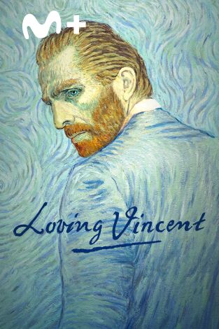 Loving Vincent Loving Vincent