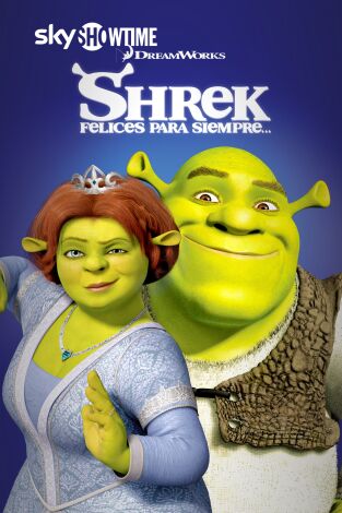 Shrek, felices para siempre Shrek, felices para siempre