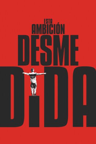 Esta ambición desmedida Esta ambición desmedida