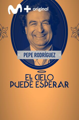 El cielo puede esperar: Pepe Rodríguez
