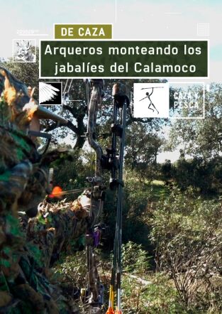 Arqueros monteando los jabalíes de Calamoco Arqueros monteando los jabalíes de Calamoco