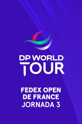 DP World Tour (T24/25): FedEx Open de Francia (World Feed) Jornada 3. Parte 2