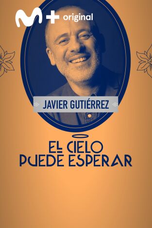 El cielo puede esperar: Javier Gutiérrez