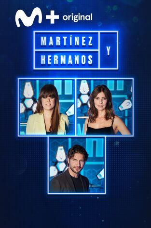 Martínez y Hermanos: Maribel Verdú, Maxi Iglesias y Vanesa Martín