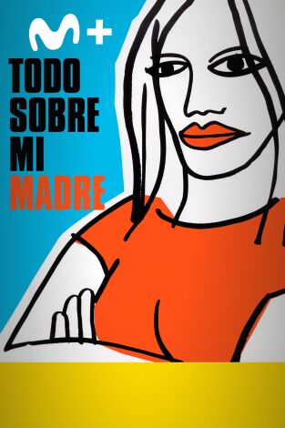 Todo sobre mi madre Todo sobre mi madre
