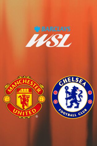Barclays Women's Super League (T25/26): Manchester United - Chelsea