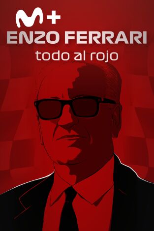 Enzo Ferrari. Todo al rojo Enzo Ferrari. Todo al rojo