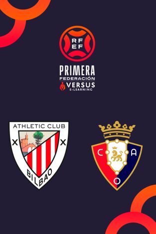 Primera Federación (T25/26): Bilbao Athletic - Osasuna Promesas