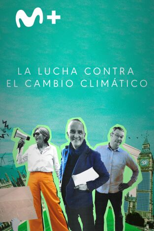 La lucha contra el cambio climático: Episodio 2