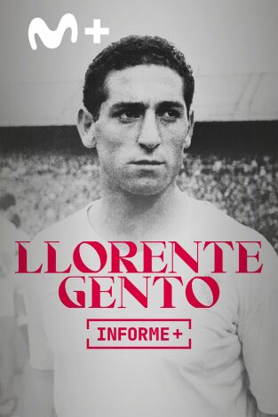 Informe Plus+. La Saga Llorente Gento Informe Plus+. La Saga Llorente Gento