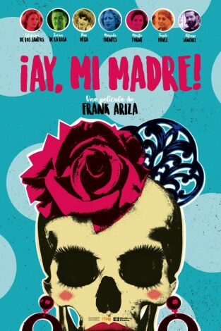 ¡Ay, mi madre! ¡Ay, mi madre!