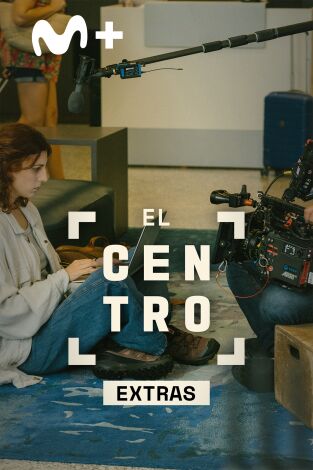 El Centro (Extras) (T1): Ep.3 Diseño de producción El Centro (Extras) (T1): Ep.3 Diseño de producción