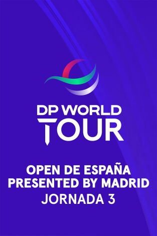 DP World Tour (T24/25): Open de España presented by Madrid. Jornada 3 DP World Tour (T24/25): Open de España presented by Madrid. Jornada 3