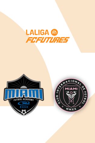 LaLiga FC Futures - Torneo Internacional Orlando (T2025): Miami Rush - Inter Miami LaLiga FC Futures - Torneo Internacional Orlando (T2025): Miami Rush - Inter Miami