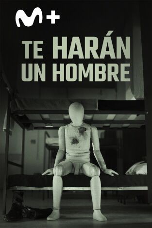 Te harán un hombre Te harán un hombre