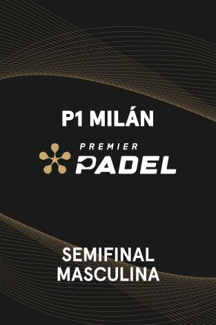 Premier Padel. Milán (T2025): Coello/Tapia - Stupaczuk/Lebrón