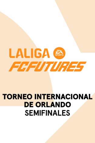 LaLiga FC Futures - Torneo Internacional Orlando (T2025): Semifinal 1