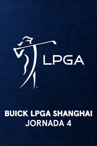 Ladies PGA (T2025): Buick LPGA Shanghai (VO) Jornada 4