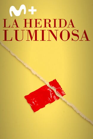 La herida luminosa La herida luminosa