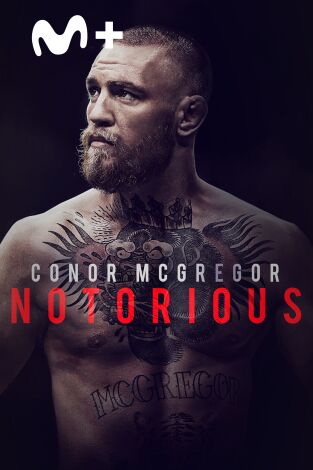 Conor McGregor: Notorious Conor McGregor: Notorious