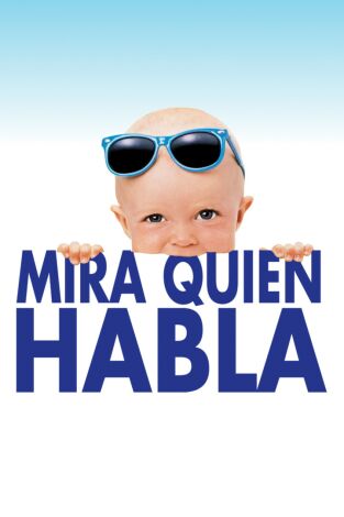 Mira quién habla Mira quién habla