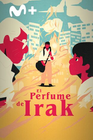 El perfume de Irak El perfume de Irak