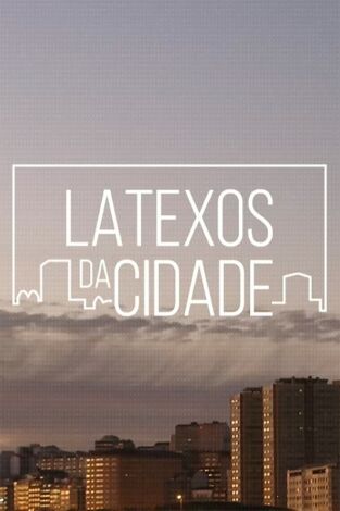 Latexos da cidade Latexos da cidade