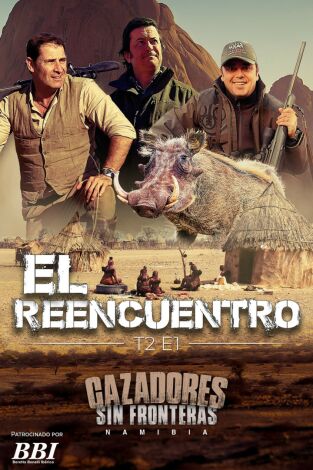 Cazadores sin fronteras Temporada II cap. I El reencuentro Cazadores sin fronteras Temporada II cap. I El reencuentro