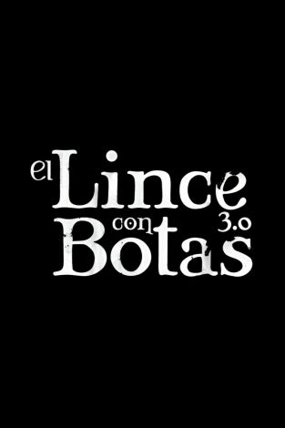 El lince con botas 3.0 El lince con botas 3.0