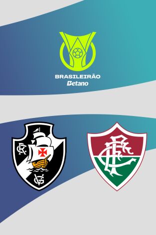 Brasileirao (T2025): Vasco - Fluminense Brasileirao (T2025): Vasco - Fluminense