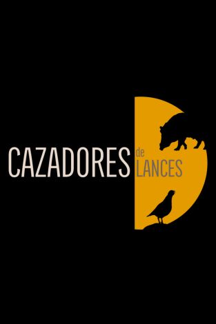 Cazadores de lances Cazadores de lances