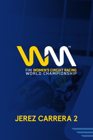 Cto. del Mundo de Motociclismo Femenino (T2025): Jeréz. Carrera 2 Cto. del Mundo de Motociclismo Femenino (T2025): Jeréz. Carrera 2
